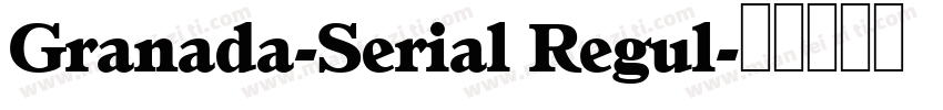 Granada-Serial Regul字体转换